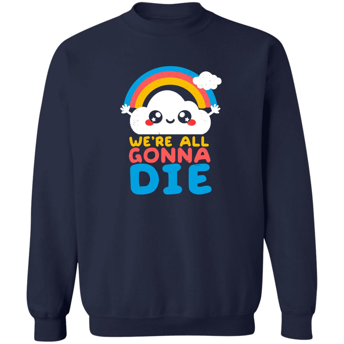 Qwertee Shop We're All Gonna Die Shirt By Nemi Makeit Séverine Erhel Qwertee Shop We're All Gonna Die Shirt By Nemi Makeit Séverine Erhel