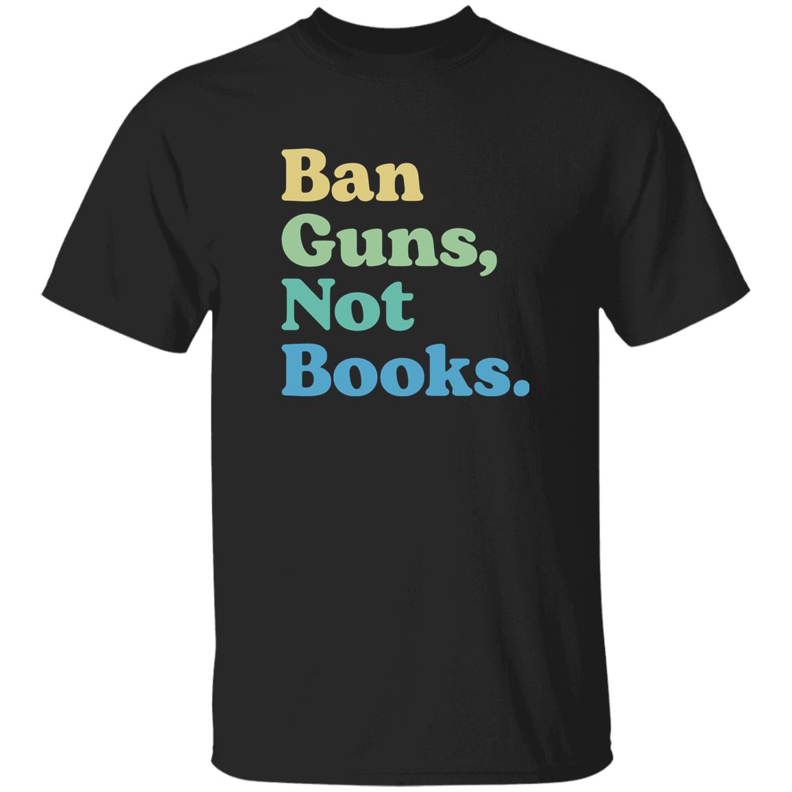 Pavlovitz Shop John Pavlovitz Ban Guns Not Books Shirt Pavlovitz Shop John Pavlovitz Ban Guns Not Books Shirt