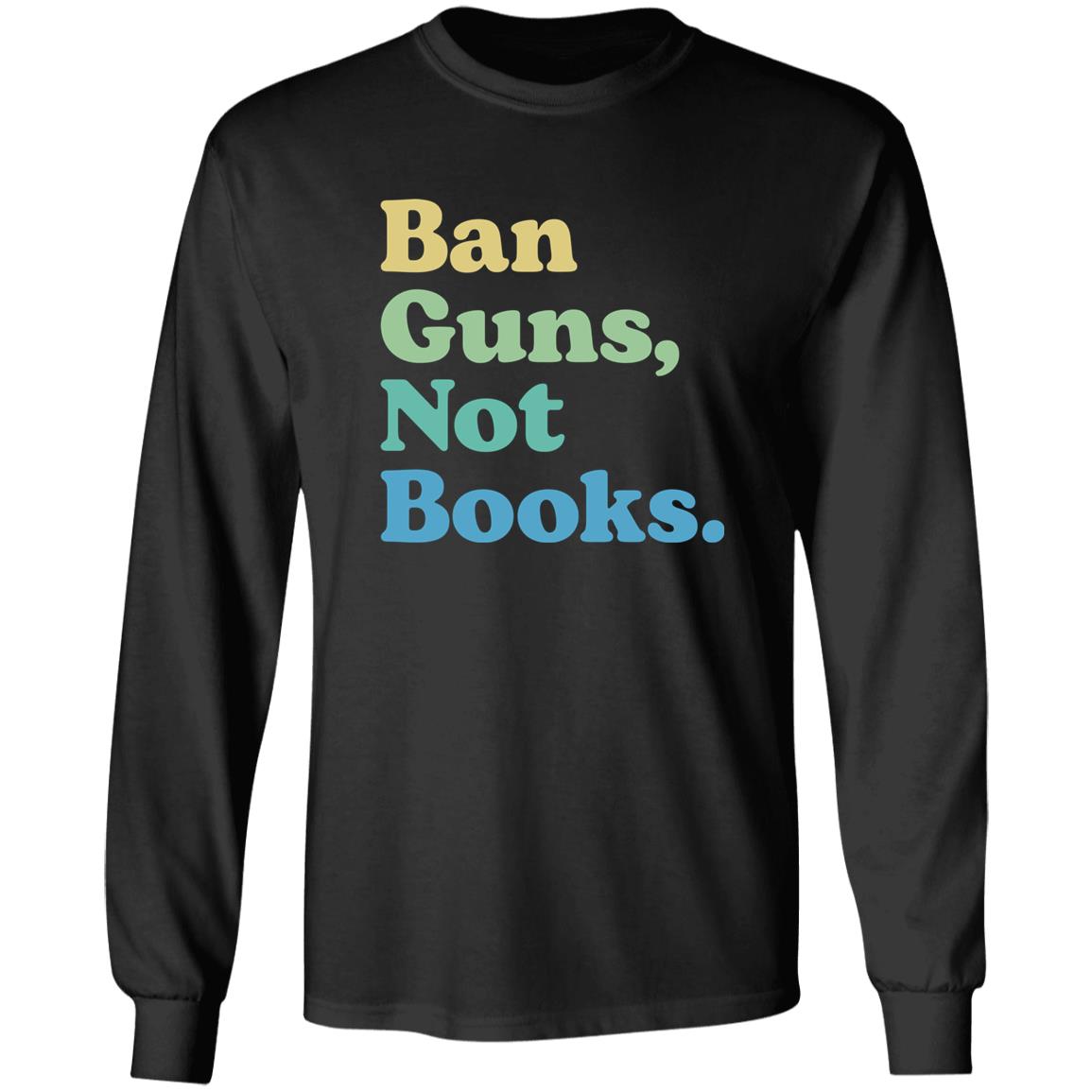 Pavlovitz Shop John Pavlovitz Ban Guns Not Books Shirt Pavlovitz Shop John Pavlovitz Ban Guns Not Books Shirt